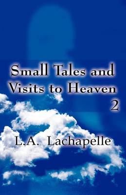 Book cover for Small Tales and Visits to Heaven 2