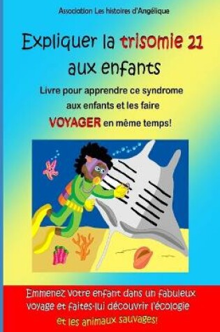 Cover of Expliquer la trisomie 21 aux enfants