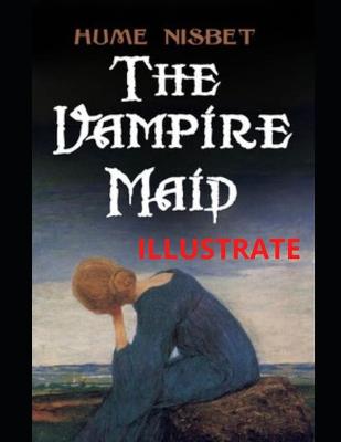 Book cover for The Vampire Maid Illustrate