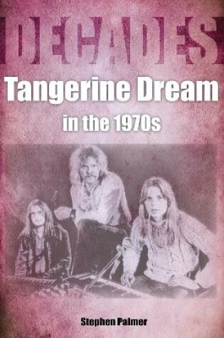 Cover of Tangerine Dream in the 1970s