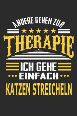 Cover of Andere gehen zur Therapie Ich gehe einfach Katzen streicheln