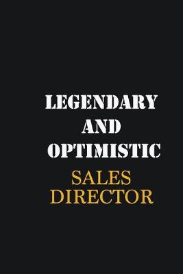 Book cover for Legendary and Optimistic Sales Director