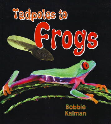 Book cover for Tadpoles to Frogs
