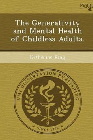 Cover of The Generativity and Mental Health of Childless Adults