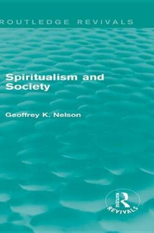 Cover of Spiritualism and Society (Routledge Revivals)