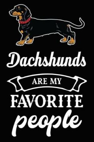 Cover of Dachshunds Are My Favorite People