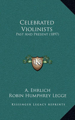Book cover for Celebrated Violinists