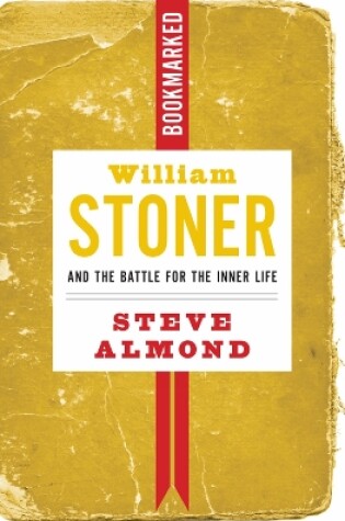 Cover of William Stoner And The Battle For The Inner Life