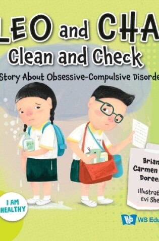 Cover of Cleo And Chad Clean And Check: A Story About Obsessive Compulsive Disorder