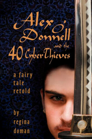 Cover of Alex O'Donnell and the 40 CyberThieves