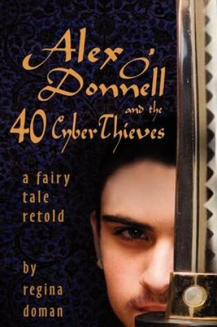 Cover of Alex O'Donnell and the 40 Cyberthieves