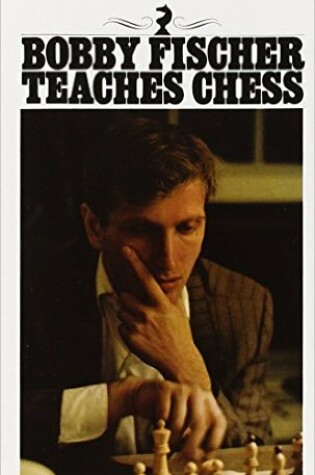 Cover of Bobby Fischer Teach Chess