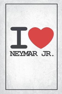 Book cover for I Love Neymar Jr.