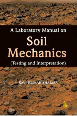 Cover of A Laboratory Manual on Soil Mechanics
