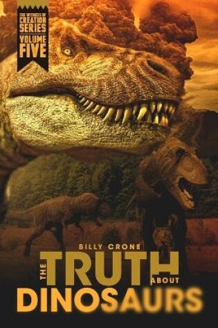 Cover of The Truth About Dinosaurs