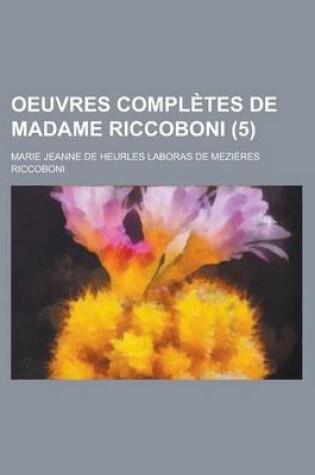 Cover of Oeuvres Completes de Madame Riccoboni (5 )