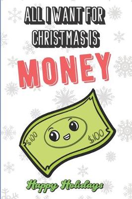 Book cover for All I Want For Christmas Is Money