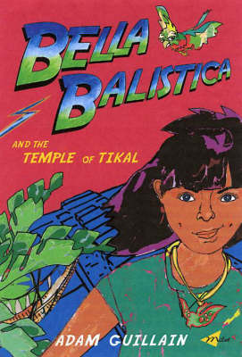 Book cover for Bella Balistica And The Temple Of Tikal