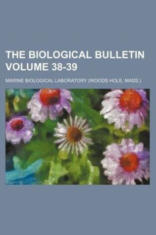 Cover of The Biological Bulletin Volume 38-39