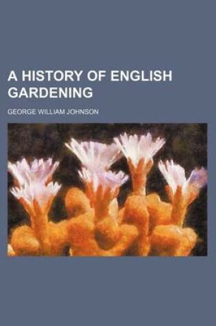 Cover of A History of English Gardening