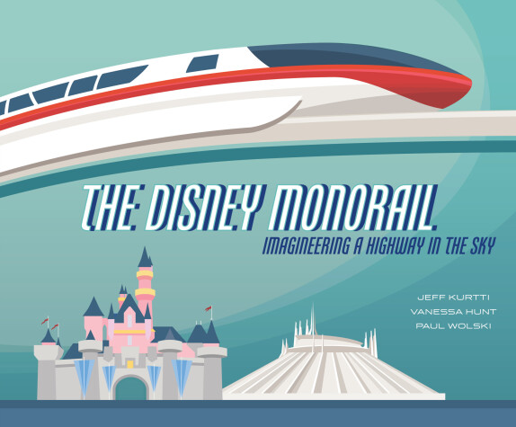 Book cover for The Disney Monorail