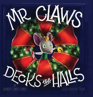 Book cover for Mr. Claws Decks the Halls