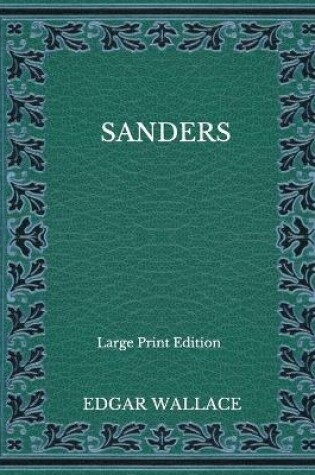 Cover of Sanders - Large Print Edition