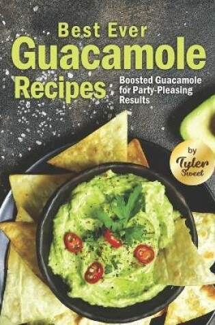 Cover of Best Ever Guacamole Recipes