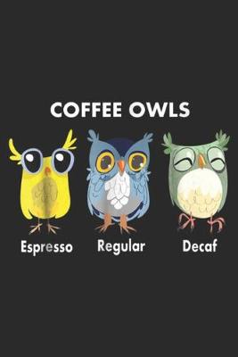 Book cover for Coffee Owls Espresso Regular Decaf