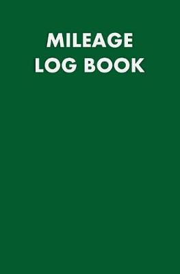 Book cover for Mileage Log Book