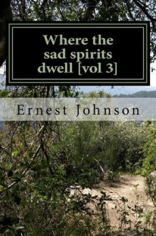 Cover of Where the sad spirits dwell [vol 3]