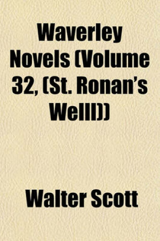 Cover of Waverley Novels (Volume 32, (St. Ronan's Welll))