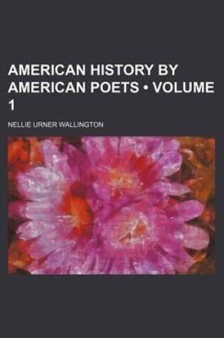 Cover of American History by American Poets (Volume 1)