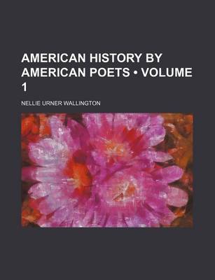 Book cover for American History by American Poets (Volume 1)