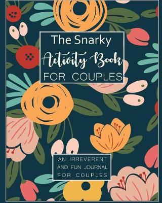 Book cover for The Snarky Activity Book for Couples