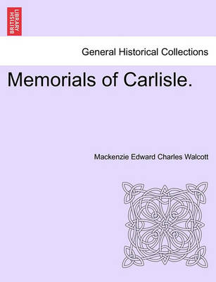 Book cover for Memorials of Carlisle.