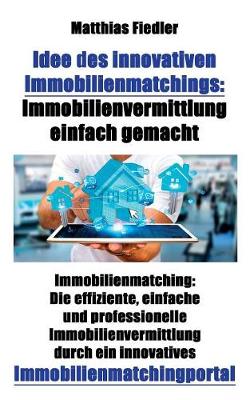 Book cover for Idee des innovativen Immobilienmatchings