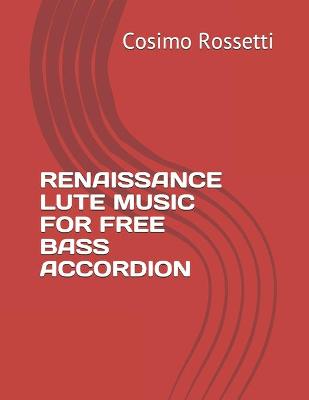 Book cover for Renaissance Lute Music for Free Bass Accordion