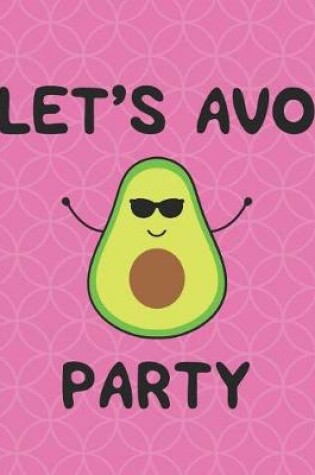 Cover of Let's Avo Party