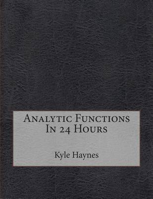 Book cover for Analytic Functions in 24 Hours