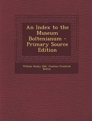 Book cover for An Index to the Museum Boltenianum - Primary Source Edition