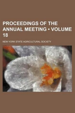 Cover of Proceedings of the Annual Meeting (Volume 18)