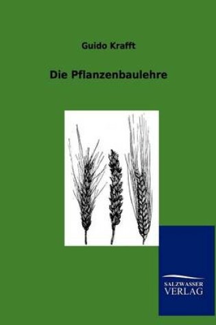 Cover of Die Pflanzenbaulehre