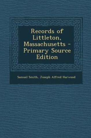 Cover of Records of Littleton, Massachusetts - Primary Source Edition