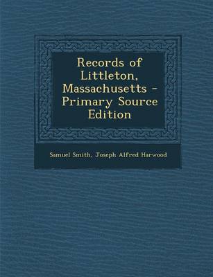 Book cover for Records of Littleton, Massachusetts - Primary Source Edition