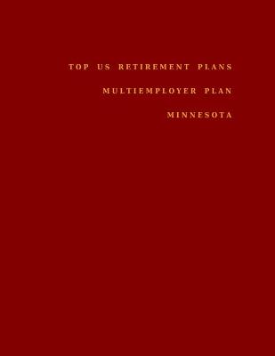 Book cover for Top US Retirement Plans - Multiemployer Plan - Minnesota