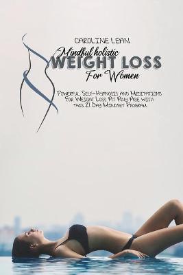 Book cover for Mindful Holistic Weight Loss for Women