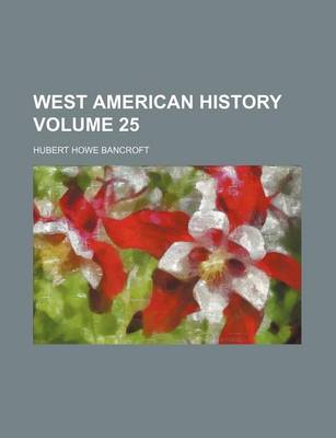 Book cover for West American History Volume 25