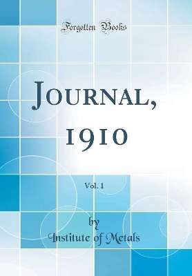 Book cover for Journal, 1910, Vol. 1 (Classic Reprint)