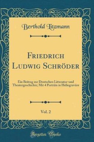 Cover of Friedrich Ludwig Schröder, Vol. 2